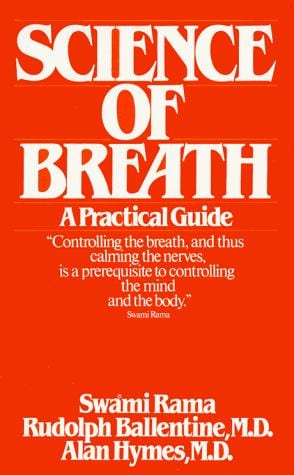 Science of Breath by Swami Rama, Rudolph Ballentine and Alan Hymes